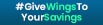 GiveWingsToYourSavings 